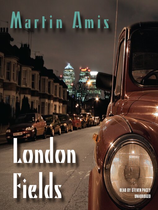 Title details for London Fields by Martin Amis - Available